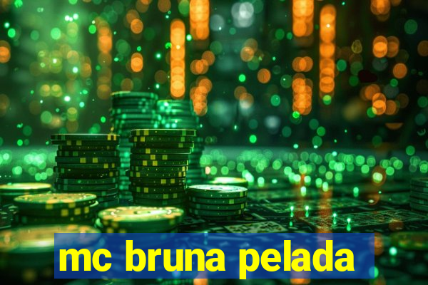 mc bruna pelada